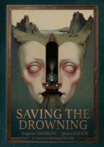 Book cover of “Saving the Drowning” by Evgeniy Skoblov and Jurita Kalite